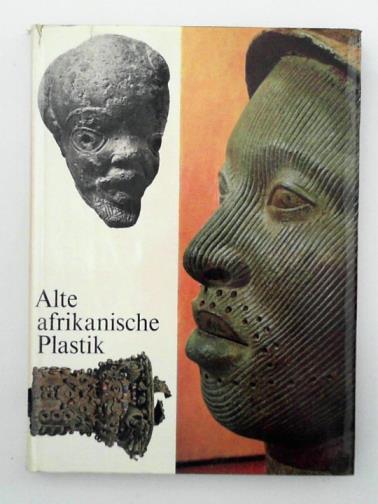 FORMAN, Werner & BRENTJES, Burchard - Alte afrikanische Plastik. Nok Ife Benin.