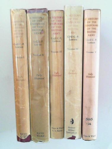LAWSON, Cecil C. P. - A History of the Uniforms of the British Army, vols. 1-5