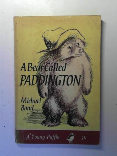 BOND, Michael - A Bear Called Paddington
