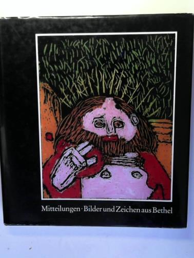 PÖSCHEL, Werner - Mitteilungen: Bilder und Zeichen aus Bethel