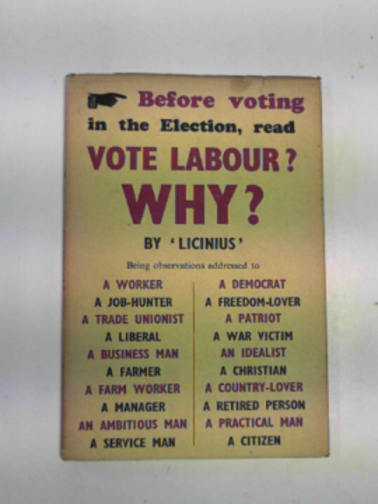 'LICINUS' - Vote Labour? why?