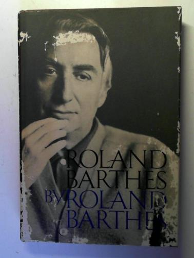 BARTHES, Roland - Roland Barthes by Roland Barthes