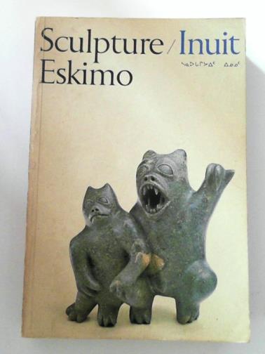 HOUSTON, James & others - Sculpture: Inuit Eskimo