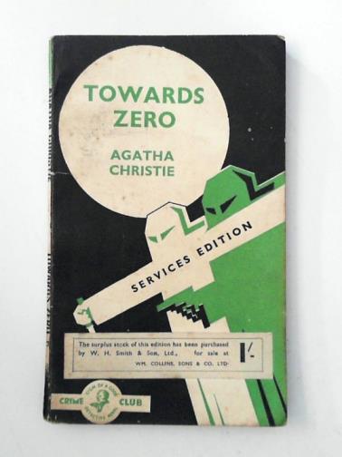 CHRISTIE, Agatha - Towards Zero