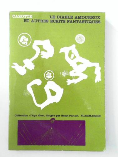 CAZOTTE, Jacques - Le diable amoureux et autres ecrits fantastiques