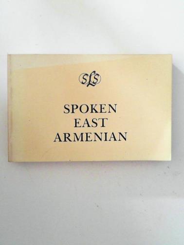 FAIRBANKS, Gordon H. & STEVICK, Earl W. - Spoken East Armenian