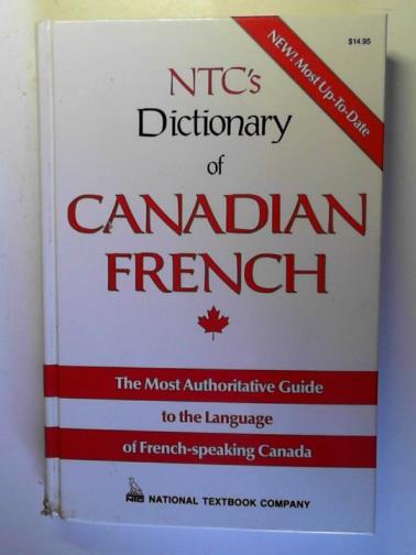 ROBINSON, Sinclair and SMITH, Donald - NTC's dictionary of Canadian French