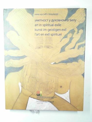 KRSTIC, Nina - Art in spiritual exile