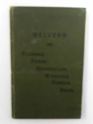 MACKIE, G.E - Malvern field handbook and naturalist's calendar, with lists of flowers ferns, butterflies, minerals, fossils, birds