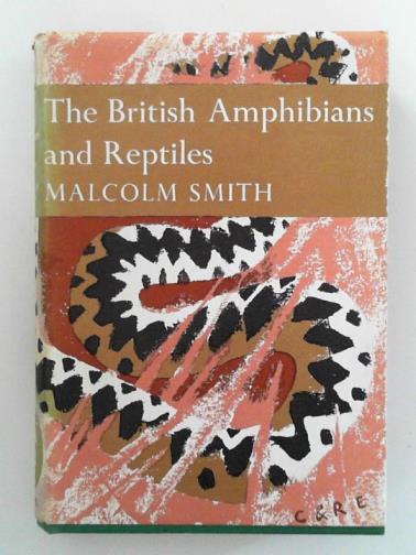 SMITH, Malcolm - The New Naturalist: the British amphibians and reptiles