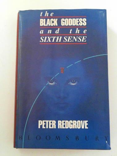 REDGROVE, Peter - The Black Goddess and the Sixth Sense