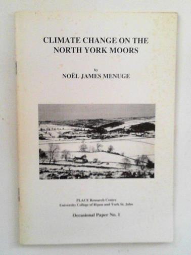 MENUGE, Noel James - Climate Change on the North York Moors