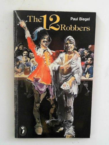 BIEGEL, Paul - The Twelve Robbers