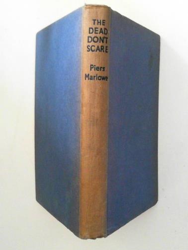 MARLOWE, Piers - The Dead Don't Scare