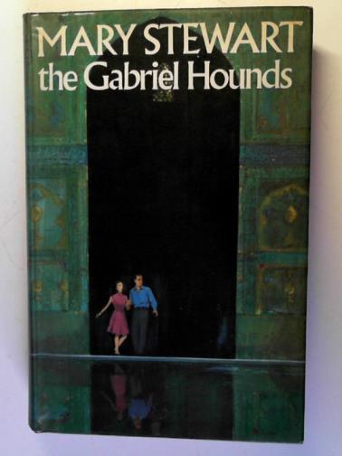 STEWART, Mary - The Gabriel Hounds