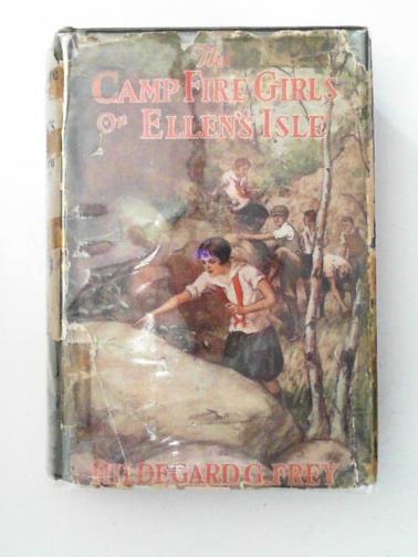 FREY, Hildegard G. - The Camp Fire Girls' On Ellen's Isle