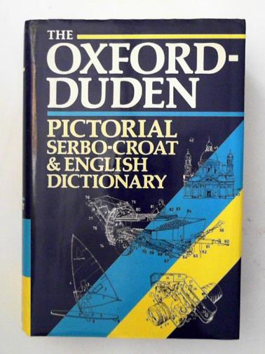 BOBAN, Vjekoslav (ed) - The Oxford-Duden Pictorial Serbo-Croat and English Dictionary
