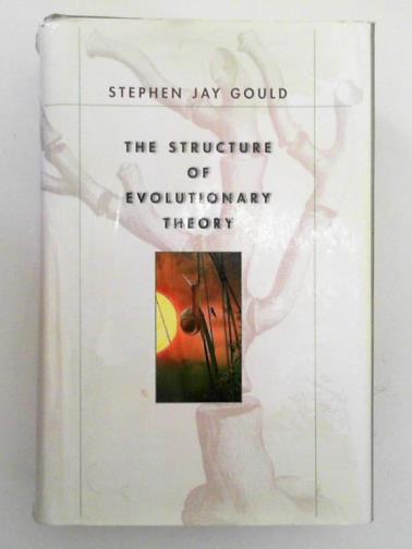 GOULD, Stephen Jay - The Structure of Evolutionary Theory