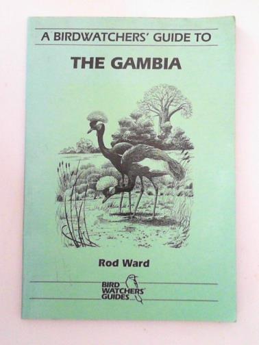 WARD, Rod - A Birdwatchers' Guide to the Gambia