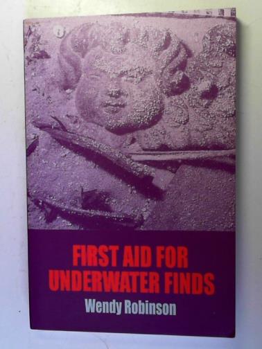 ROBINSON, Wendy S. - First Aid for Underwater Finds