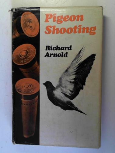 ARNOLD, Richard - Pigeon shooting