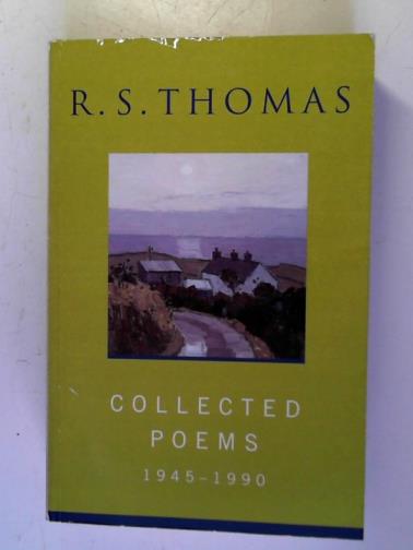 THOMAS, R.S. - Collected Poems: 1945-1990