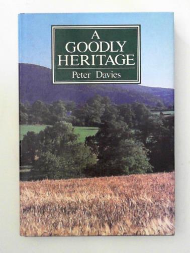 DAVIES, Peter - A goodly heritage