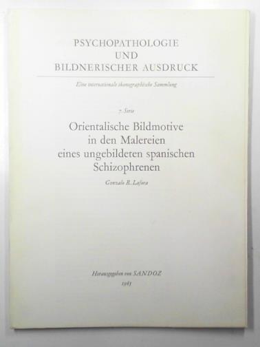 LAFORA, Gonzalo R - Orientalische Bildmotive in den Malereien eines ungebildeten spanischen Schizophrenen