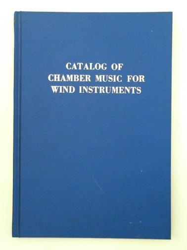 HELM, Sanford M. - Catalog of Chamber Music for Wind Instruments