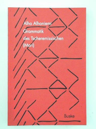 ALHONIEMI, Alho - Grammatik des Tscheremissischen (Mari)