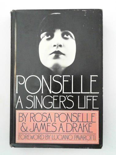 PONSELLE, Rosa - Ponselle: A Singer's Life