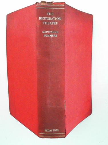 SUMMERS, Montague - The Restoration theatre