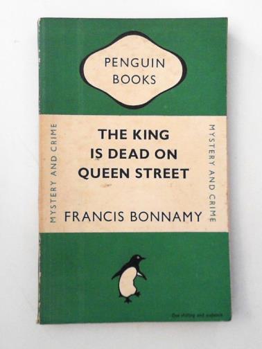 BONNAMY, Francis - The King is Dead on Queen Street