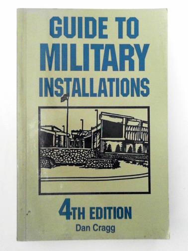 CRAGG, Dan - Guide to Military Installations