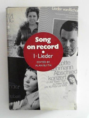 BLYTH, Alan (ed) - Song on Record 1: Lieder