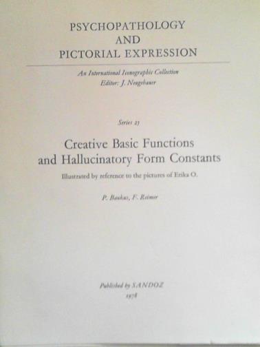 BAUKUS, Peter & REIMER, Fritz - Creative basic functions and hallucinatory form constants: illustrated by reference to the pictures of Erika O