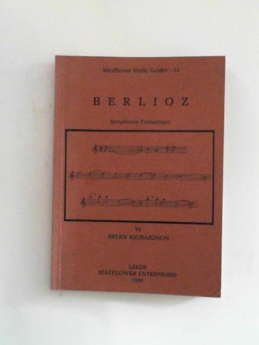 RICHARDSON, J.Brian - Berlioz: Symphonie Fantastique