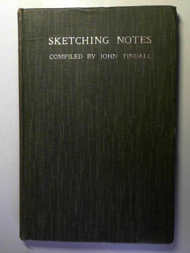 TINDALL, John (compiler) - Sketching Notes
