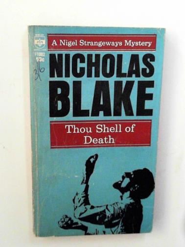 BLAKE, Nicholas - Thou shell of death