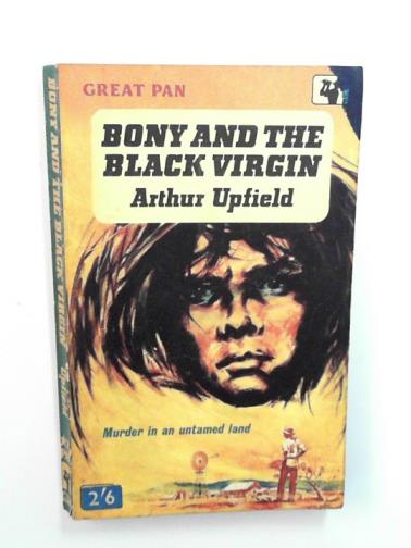 UPFIELD, Arthur - Bony and the black virgin