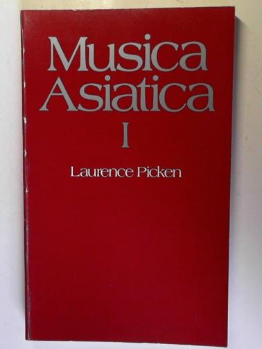 PICKEN, Laurence (editor) - Musica Asiatica: 1