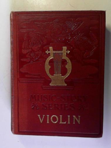 STOEVING, Paul - The Story of the Violin