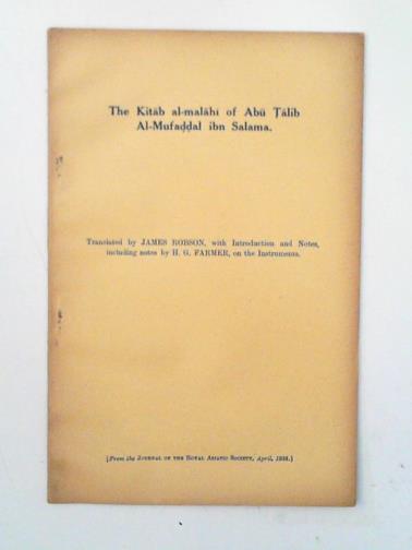 ROBSON, James (trans) - The Kitab al-malahi of Abu Talib Al-Mufaddal ibn Salama