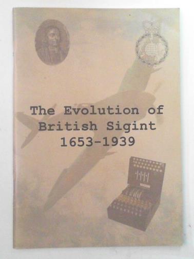 JOHNSON, John. - The evolution of British Sigint: 1653-1939