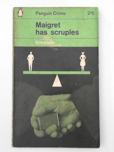 SIMENON, Georges - Maigret has scruples