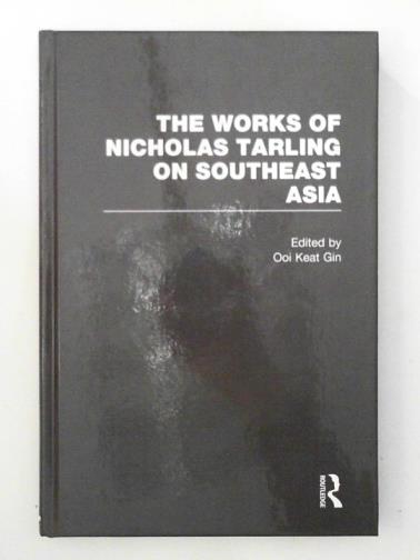 TARLING, Nicholas - The works of Nicholas Tarling on Southeast Asia, volume VI: 'When the Old Lady dies': Britain, the Netherlands east Indies, and Indonesia