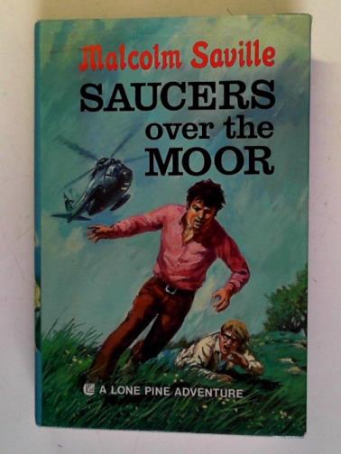 SAVILLE, Malcolm - Saucers Over the Moor