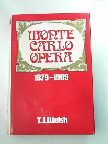 WALSH,  T.J. - Monte Carlo Opera, 1879-1909