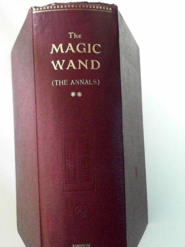  - The Magic Wand and Magical Review: an illustrated quarterly magazine for magicians, concert artistes and all entertainers, vols. XVI, XVII & XVIII (16, 17, & 18), 1927-1929