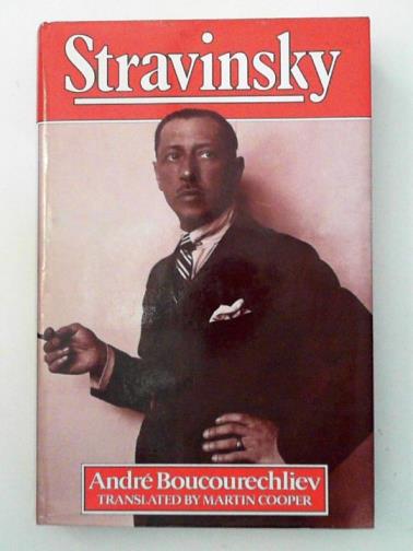 BOUCOURECHLIEV, Andre - Stravinsky